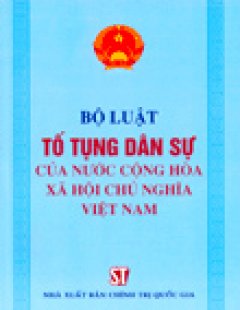 Bộ Luật Tố Tụng Dân Sự Của Nước Cộng Hoà Xã Hội Chủ Nghĩa Việt Nam – Tái bản 2007