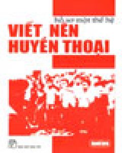 Hồ Sơ Một Thế Hệ Viết Nên Huyền Thoại