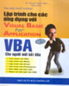 Lập Trình Cho Các Ứng Dụng Với Visual Basic For Application (VBA) Cho Người Mới Bắt Đầu