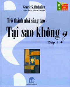 Trở Thành Nhà Sáng Tạo – Tại Sao Không ? (2 tập)