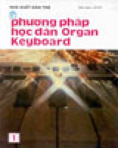 Phương Pháp Học Đàn Organ Keyboard (Tập 1,2)