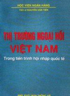 Thị trường ngoại hối Việt Nam trong tiến trình hội nhập quốc tế