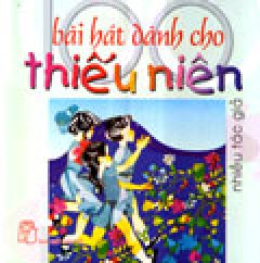 100 Bài Hát Dành Cho Thiếu Niên