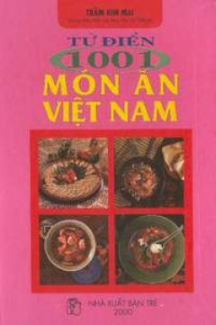 Từ điển 1001 món ăn Việt Nam – Tái bản 2000
