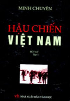 Hậu Chiến Việt Nam – Bút Ký – Tập 1