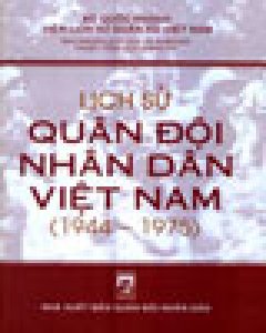 Lịch Sử Quân Đội Nhân Dân Việt Nam (1944 – 1975)