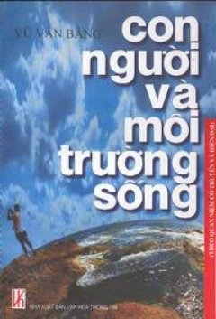 Con người và môi trường sống (theo quan niệm cổ truyền và hiện đại)