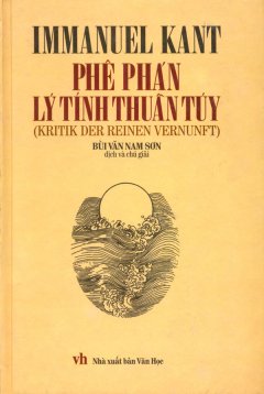 Phê Phán Lý Tính Thuần Túy (Kritik Der Reinen Vernunft)