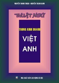 Thuật Ngữ Trong Kinh Doanh Việt-Anh
