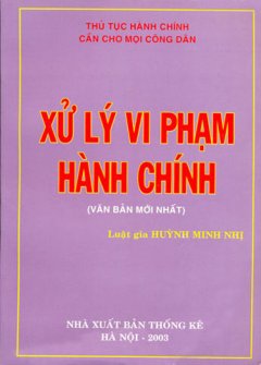 Xử Lý Vi Phạm Hành Chính (Văn Bản Mới Nhất)