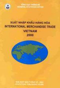 Xuất nhập khẩu hàng hóa – International Merchandise Trade Vietnam 2000