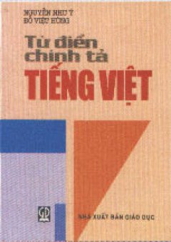 Từ Điển Chính Tả Tiếng Việt – Tái bản 06/03/2003