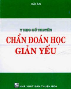 Y Học Cổ Truyền Chẩn Đoán Học Giản Yếu