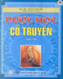 Dược Học Cổ Truyền Toàn Tập (Bìa Cứng)