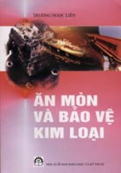 Ăn Mòn và Bảo Vệ Kim Loại