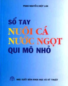 Sổ Tay Nuôi Cá Nước Ngọt Qui Mô Nhỏ