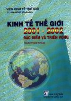 Kinh tế thế giới 2001-2002 đặc điểm và triển vọng
