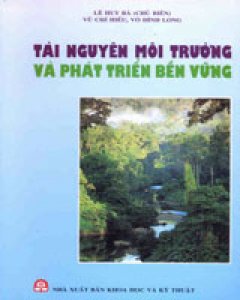 Tài Nguyên Môi Trường Và Phát Triển Bền Vững