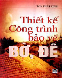 Thiết Kế Công Trình Bảo Vệ Bờ, Đê