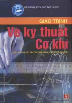 Giáo Trình Vẽ Kỹ Thuật Cơ Khí