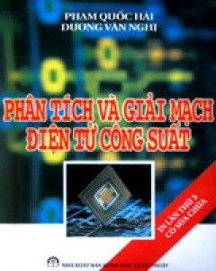 Phân Tích Và Giải Mạch Điện Tử Công Suất (In Lần Thứ 3 Có Sửa Chữa)