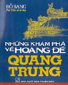 Những Khám Phá Về Hoàng Đế Quang Trung