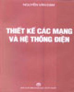 Thiết Kế Các Mạng Và Hệ Thống Điện – Tái bản 2004