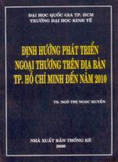 Định hướng phát triển ngoại thương trên địa bàn TP. Hồ Chí Minh đến năm 2010