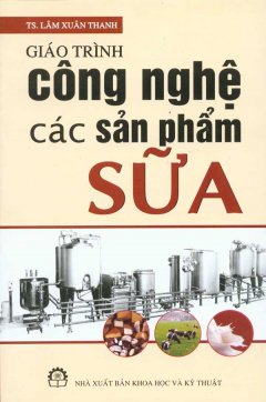 Giáo Trình Công Nghệ Các Sản Phẩm Sữa