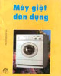 Máy Giặt Dân Dụng