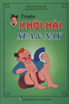 Truyện Khôi Hài Xưa Và Nay – Tái bản 10/03/2003