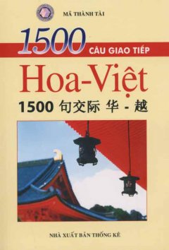 1500 Câu Giao Tiếp Hoa – Việt