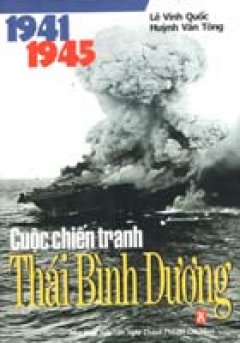 Cuộc chiến tranh Thái Bình Dương 1941 – 1945