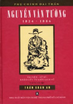 Phụ Chính Đại Thần Nguyễn Văn Tường 1824 – 1886