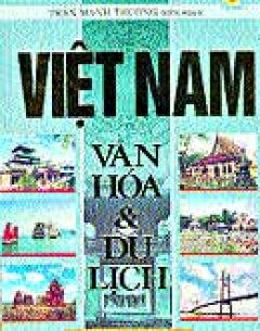 Việt Nam Văn Hóa Và Du Lịch