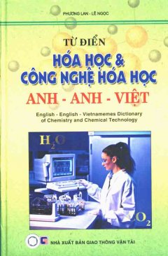 Từ Điển Hoá Học & Công Nghệ Hoá Học Anh – Anh – Việt