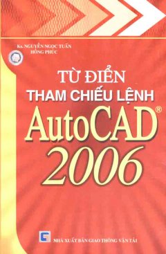 Từ Điển Tham Chiếu Lệnh AutoCAD 2006