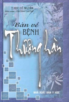 Bàn Về Bệnh Thương Hàn