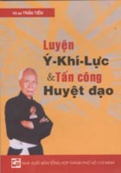 Luyện ý-khí-lực và tấn công huyệt đạo