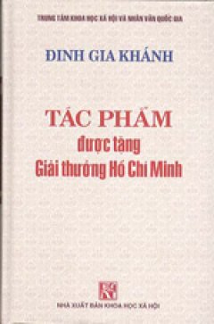 Tác Phẩm Được Tặng Giải Thưởng Hồ Chí Minh – Đinh Gia Khánh