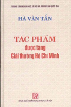 Tác Phẩm Được Tặng Giải Thưởng Hồ Chí Minh – Hà Văn Tấn