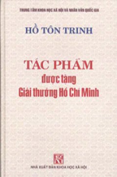 Tác Phẩm Được Tặng Giải Thưởng Hồ Chí Minh – Hồ Tôn Trinh