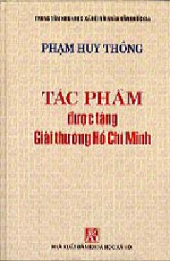 Tác Phẩm Được Tặng Giải Thưởng Hồ Chí Minh – Phạm Huy Thông