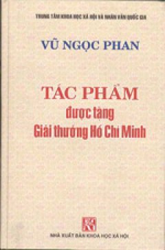 Tác Phẩm Được Tặng Giải Thưởng Hồ Chí Minh – Vũ Ngọc Phan