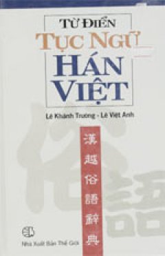 Từ Điển Tục Ngữ Hán – Việt