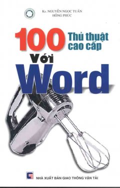 100 Thủ Thuật Cao Cấp Với Word