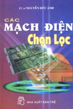 Các Mạch Điện Chọn Lọc – Tái bản 09/05/2005