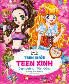 Teen Khỏe Teen Xinh – Dinh Dưỡng – Vận Động (Pretty Girl Là Con Gái…)