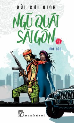 Ngũ Quái Sài Gòn – Tập 13: Hải Tặc