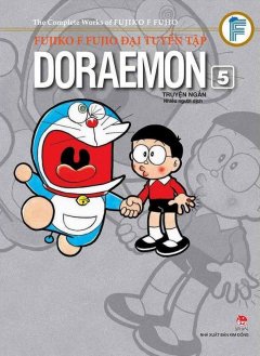 Fujiko F Fujio Đại Tuyển Tập – Doraemon Truyện Ngắn (Tập 5)